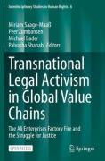 Cover of Transnational Legal Activism in Global Value Chains: The Ali Enterprises Factory Fire and the Struggle for Justice