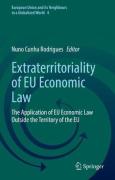 Cover of Extraterritoriality of EU Economic Law: The Application of EU Economic Law Outside the Territory of the EU