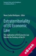 Cover of Extraterritoriality of EU Economic Law: The Application of EU Economic Law Outside the Territory of the EU (eBook)