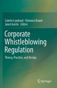 Cover of Corporate Whistleblowing Regulation: Theory, Practice, and Design