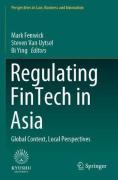Cover of Regulating FinTech in Asia: Global Context, Local Perspectives