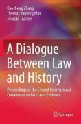 Cover of A Dialogue Between Law and History : Proceedings of the Second International Conference on Facts and Evidence