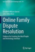 Cover of Online Family Dispute Resolution : Evidence for Creating the Ideal People and Technology Interface