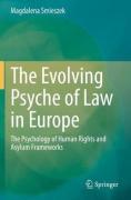 Cover of The Evolving Psyche of Law in Europe: The Psychology of Human Rights and Asylum Frameworks