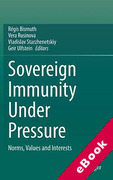 Cover of Sovereign Immunity Under Pressure: Norms, Values and Interests (eBook)