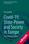 Cover of Covid-19, State-Power and Society in Europe: Focus on Western Balkans (eBook)