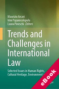 Cover of Trends and Challenges in International Law: Selected Issues in Human Rights, Cultural Heritage, Environment and Sea (eBook)