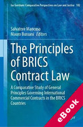 Cover of The Principles of BRICS Contract Law : A Comparative Study of General Principles Governing International Commercial Contracts in the BRICS Countries (eBook)