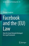 Cover of Facebook and the (EU) Law: How the Social Network Reshaped the Legal Framework