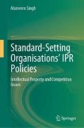 Cover of Standard-Setting Organisations' IPR Policies: Intellectual Property and Competition Issues