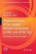 Cover of Implementation of the United Nations Convention on the Law of the Sea: State Practice of China and Japan