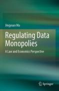 Cover of Regulating Data Monopolies: A Law and Economics Perspective