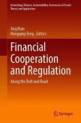 Cover of Financial Cooperation and Regulation: Along the Belt and Road