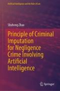 Cover of Principle of Criminal Imputation for Negligence Crime Involving Artificial Intelligence