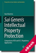 Cover of 'Sui Generis' Intellectual Property Protection: Comparison of EU and U.S. Regulatory Approaches (eBook)
