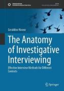 Cover of The Anatomy of Investigative Interviewing: Effective Interview Methods for Different Contexts