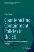 Cover of Counteracting Containment Policies in the EU: Safeguarding the Non-Refoulement Principle
