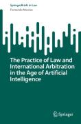 Cover of The Practice of Law and International Arbitration in the Age of Artificial Intelligence