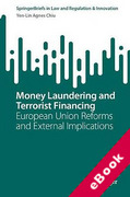 Cover of Money Laundering and Terrorist Financing: European Union Reforms and External Implications (eBook)