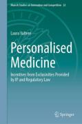 Cover of Personalised Medicine: Incentives from Exclusivities Provided by IP and Regulatory Law