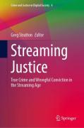 Cover of Streaming Justice: True Crime and Wrongful Conviction in the Streaming Age