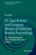 Cover of US Class Actions and European Models of Collective Redress Proceedings: Two Different Approaches for the Handling of Mass Harm Situations
