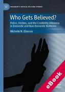 Cover of Who Gets Believed? Police, Victims, and the Credibility Dilemma in Domestic and Non-Domestic Batteries (eBook)