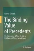 Cover of The Binding Value of Precedents: The Emergence of Stare Decisis in Civil Law and Mixed Jurisdictions