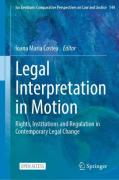 Cover of Legal Interpretation in Motion: Rights, Institutions and Regulation in Contemporary Legal Change