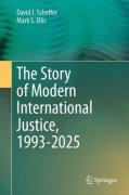Cover of The Story of Modern International Justice, 1993-2025