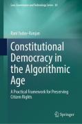 Cover of Constitutional Democracy in the Algorithmic Age: A Practical Framework for Preserving Citizen Rights