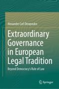 Cover of Extraordinary Governance in European Legal Tradition: Beyond Democracy's Rule of Law