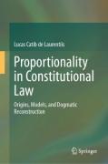 Cover of Proportionality in Constitutional Law: Origins, Models, and Dogmatic Reconstruction