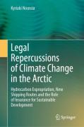 Cover of Legal Repercussions of Climate Change in the Arctic: Hydrocarbon Expropriation, New Shipping Routes and the Role of Insurance for Sustainable Development