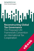 Cover of Reconstructing Global Tax Governance: The Proposed UN Framework Convention on International Tax Cooperation (eBook)