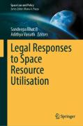 Cover of Legal Responses to Space Resource Utilisation