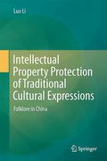 Cover of Intellectual Property Protection of Traditional Cultural Expressions: Folklore in China