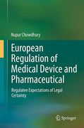 Cover of European Regulation of Medical Device and Pharmaceutical: Regulatee Expectations of Legal Certainty