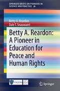 Cover of Betty A. Reardon: A Pioneer in Education for Peace and Human Rights