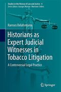 Cover of Historians as Expert Judicial Witnesses in Tobacco Litigation: A Controversial Legal Practice