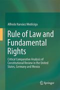 Cover of Rule of Law and Fundamental Rights: Critical Comparative Analysis of Constitutional Review in the United States, Germany and Mexico