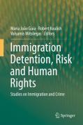 Cover of Immigration Detention, Risk and Human Rights: Studies on Immigration and Crime