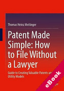 Cover of Patent Made Simple - How to File Without a Lawyer: Guide to Creating Valuable Patents and Utility Models (eBook)