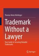 Cover of Trademark Without a Lawyer: Your Guide to Securing Valuable Trademarks