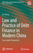Cover of Law and Practice of Debt Finance in Modern China: Cross-border Perspectives