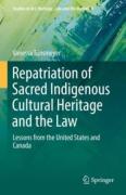 Cover of Repatriation of Sacred Indigenous Cultural Heritage and the Law: Lessons from the United States and Canada