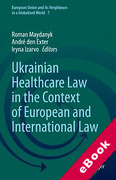 Cover of Ukrainian Healthcare Law in the Context of European and International Law (eBook)