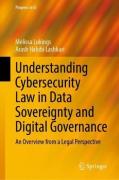 Cover of Understanding Cybersecurity Law in Data Sovereignty and Digital Governance: An Overview from a Legal Perspective