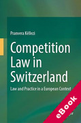 Cover of Competition Law in Switzerland: Law and Practice in a European Context (eBook)