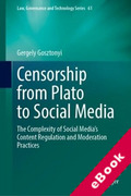 Cover of Censorship from Plato to Social Media: The Complexity of Social Media's Content Regulation and Moderation Practices (eBook)